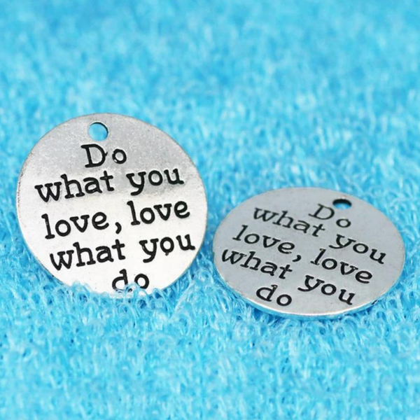 Do What You Love Charm