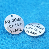 My Other Car is a Plane Charm